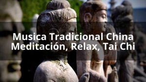 Musica Tradicional China || Musica para Meditación, Relax, Tai Chi, QiGong