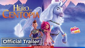 Мия и я: Легенда Сентопии, Mia and Me: The Hero of Centopia - Трейлер (2022) РУС