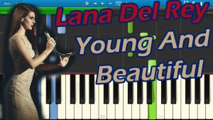Lana Del Rey - Young And Beautiful [Piano Tutorial] Synthesia