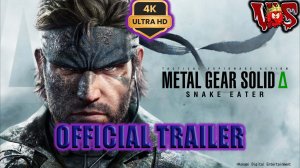 Metal Gear Solid - Snake Eater ➤ Официальный трейлер ? 4K-UHD ?