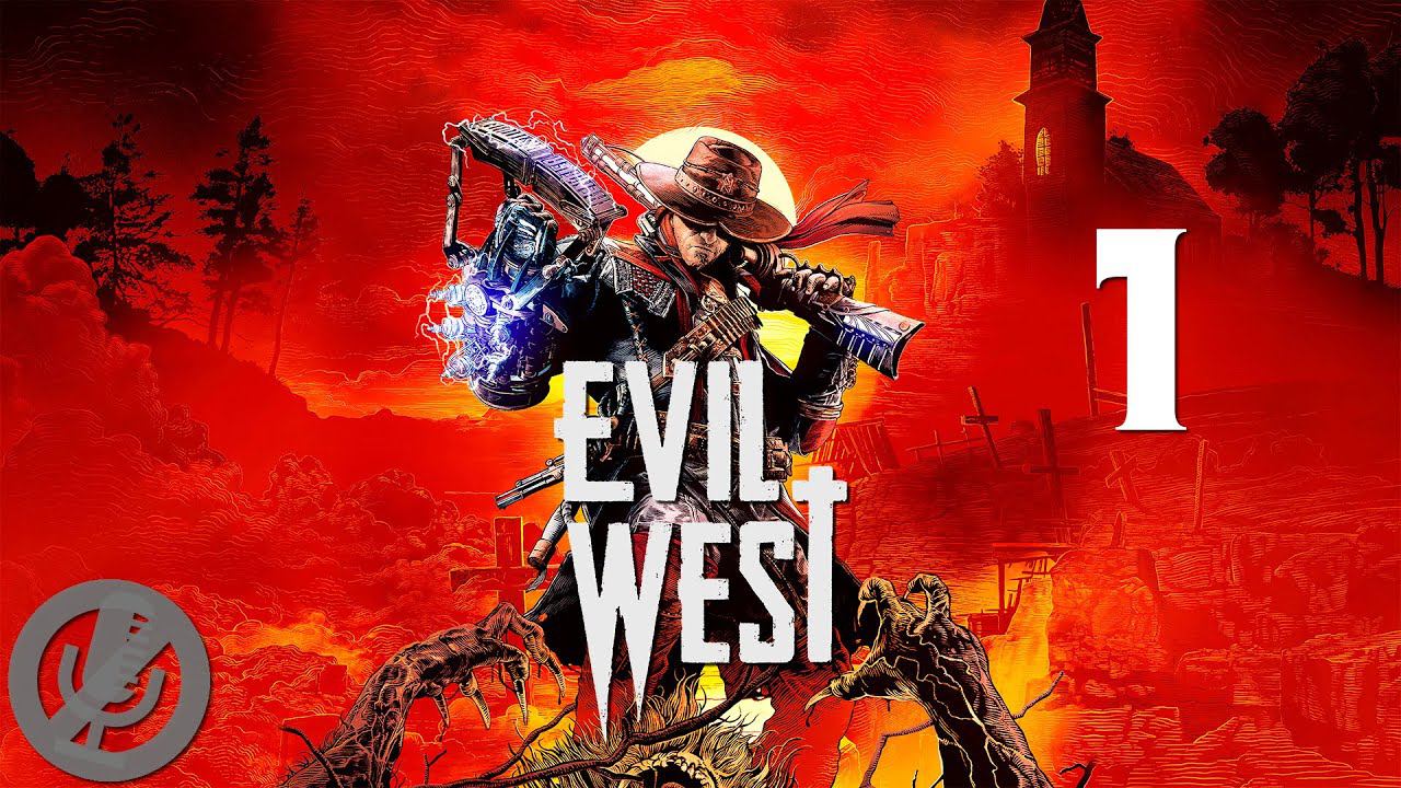 Evil West Прохождение На Русском На 100% Без Комментариев Часть 1 - Сомнительный груз