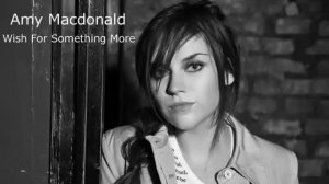 Amy Macdonald - Wish For Something More