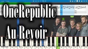 OneRepublic - Au Revoir [Piano Tutorial | Sheets | MIDI] Synthesia