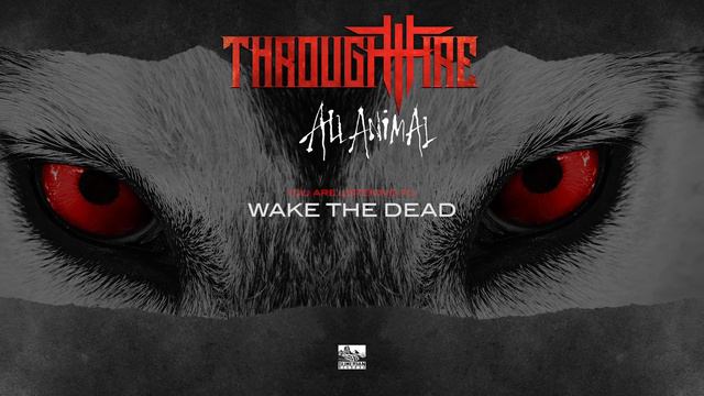 THROUGH FIRE - Wake The Dead смотреть онлайн
