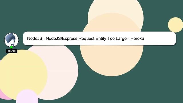 NodeJS : NodeJS/Express Request Entity Too Large - Heroku смотреть онлайн