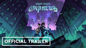 Игровой трейлер Stray Gods Orpheus - Official Teaser Trailer