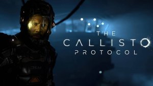 прямой эфир  THE CALLISTO PROTOCOL