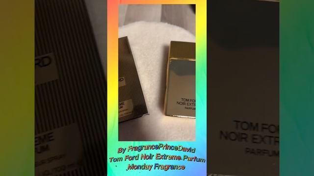 Monday Fragrance Tom Ford Noir Extreme #tomford #niche  @fragranceprincedavid