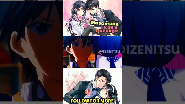 Masamune-kun's Revenge: A Story of Love and Revenge | Anime Recap | Anime Explained In Hindi #short