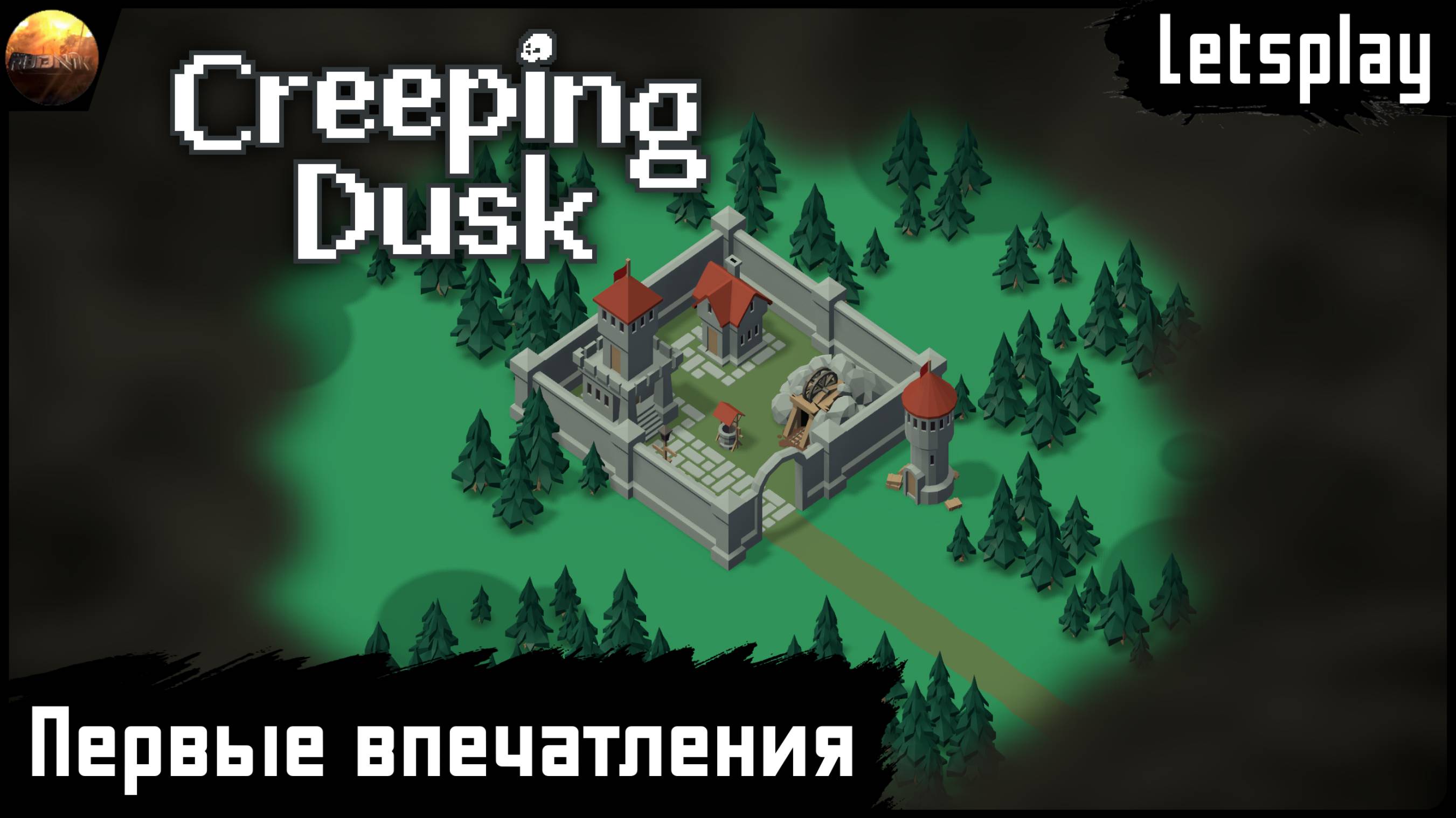 Creeping Dusk - Первый взгляд на игру (Letsplay)