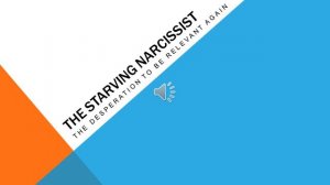 The Starving Narcissist Part 2