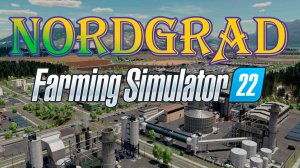 🔴Farming Simulator 22. Карта Nordgrad