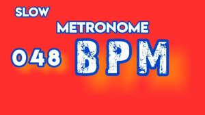 48 BPM - METRONOME