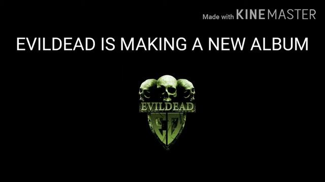 Evildead Is Making Their New Album After 29 Years