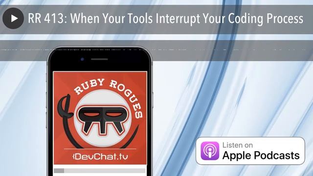 RR 413: When Your Tools Interrupt Your Coding Process смотреть онлайн