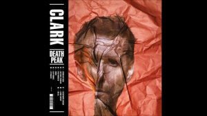 Clark - Catastrophe Anthem