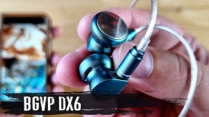 Обзор BGVP DX6: современные наушники-вкладыши
