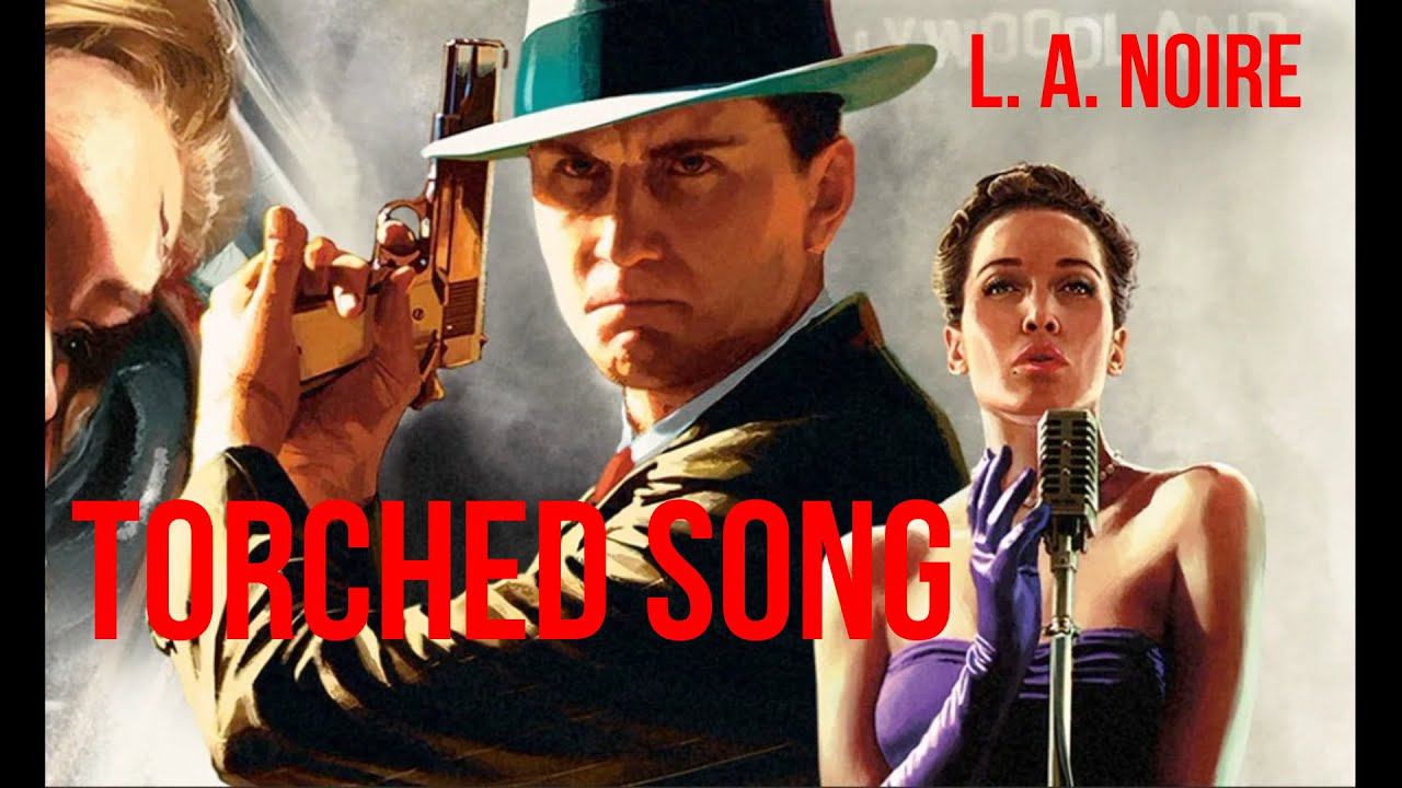 L.A.Noire / Torched Song (Claudia Brücken feat The Real Tuesday Weld) /  ~ Перевод на русский язык смотреть онлайн