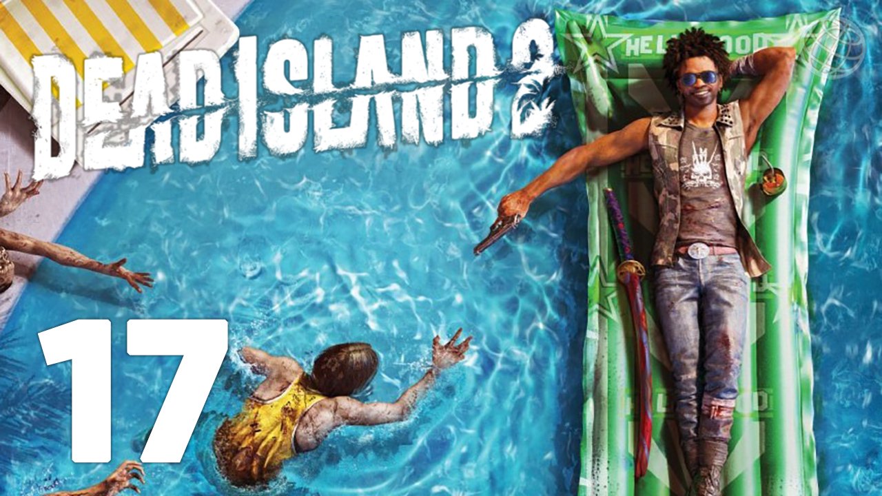 DEAD ISLAND 2 ПРОХОЖДЕНИЕ НА РУССКОМ БЕЗ КОММЕНТАРИЕВ ЧАСТЬ 17 ➤ МЁРТВЫЙ ОСТРОВ 2 ➤ ДЭД АЙЛЕНД 2