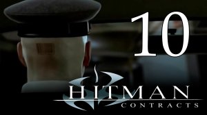 Hitman 3: Contracts - Миссия 9 - Инцидент в "Вонг Фу" - Прохождение игры [#10] | PC (2019 г.)