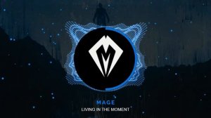 Mage - Living In The Moment