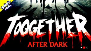Новый кооп хоррор • Together After Dark Demo геймплей прохождение