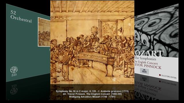 W.A. Mozart - Symphony No.16 in C major, K.128 (dir. Trevor Pinnock, 1993-95)
