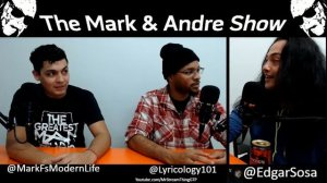 The Mark & Andre Show Episode 58 /  Edgar Sosa