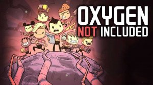 Oxygen Not Included - DLC! s07 Красота!