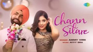 Chann Sitare | Oye Makhna | Ammy Virk | Tania | Simerjit Singh | Avvy ...YouTube · Saregama Punjabi