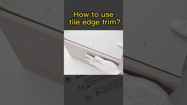 How to use tile edge trim?