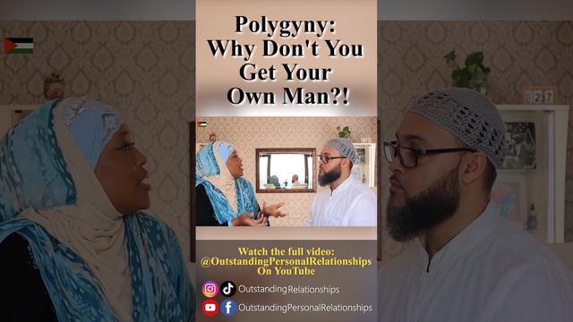 Polygyny: "Why Don't You Get Your Own Man?!" #opr #polygamy #polygyny