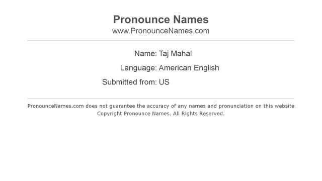 How to pronounce Taj Mahal (American English/US)  - PronounceNames.com
