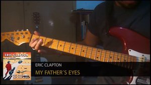 Eric Clapton My Father's Eyes (COVER)