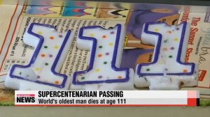 World's oldest man dies at age 111 in New York