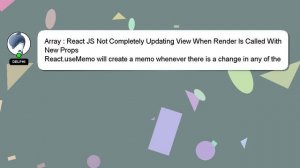 Array : React JS Not Completely Updating View When Render Is Called With New Props