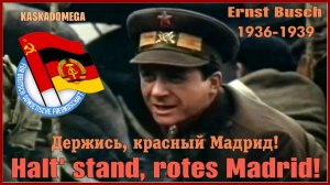 Держись, красный Мадрид! / Halt' stand, rotes Madrid! (1936-1939)