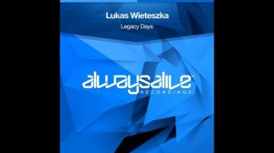 Lukas Wieteszka - Legacy Days (Original Mix)