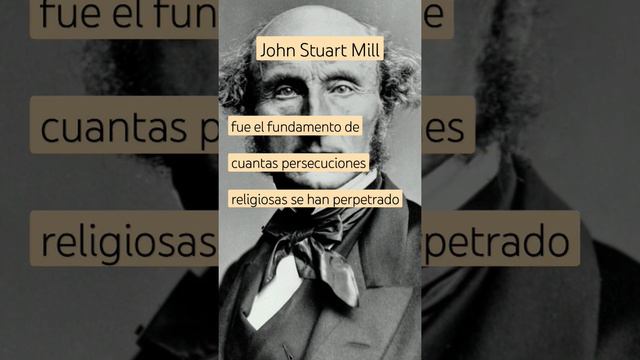 ¿De dónde surgen las persecuciones religiosas? - John Stuart Mill #filosofia #frases #mill