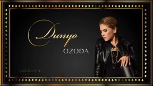 Ozoda Nursaidova - Dunyo | Озода Нурсаидова - Дунё