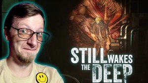 КАК СЫР В МАСЛЕ / Still Wakes the Deep (6)