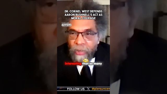 Dr Cornel West defends Aaron Bushnell's act as moral courage! on Israel-Gaza