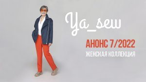 Анонс женской коллекции. Журнал Ya_Sew 7/2022