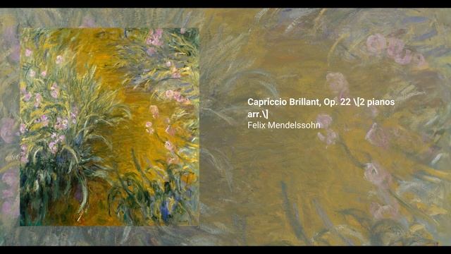 Феликс Мендельсон - Capriccio Brillant, Op. 22 2 pianos arr