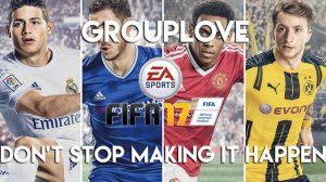 Grouplove - Don't Stop Making It Happen (FIFA 17 Soundtrack)