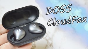 Обзор беспроводных TWS Наушников DOSS CloudFox с Алиэкспресс