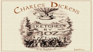 Sketches by Boz: Illustrative of Every-Day Life and Every-Day People | Charles Dickens | 4/13