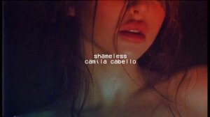 shameless // camila cabello ❥ slowed + reverb