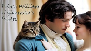 Prince William of Gloucester’s Waltz