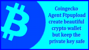 Coingecko & Agent Ftpupload create beautiful crypto wallet addresses, but keep the private key safe